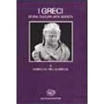 I Greci. Storia cultura arte società. I Greci oltre la Grecia