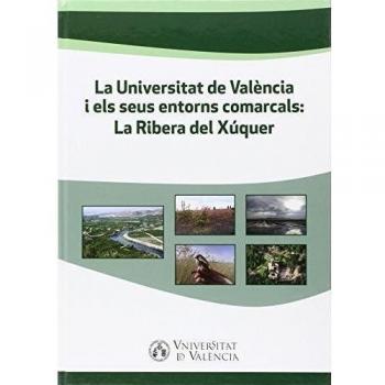 Universitat de València i els seus entorns comarcals:Ribera del Xúquer,La: La Ribera del Xúquer