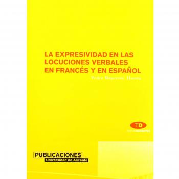 La expresividad en las locuciones verbales en francés y en español (Tapa blanda).