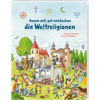 Schlensog, Stephan: Komm mit, wir entdecken die Weltreligionen