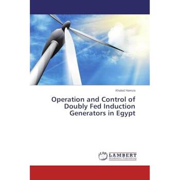 Hamza, Khaled: Operation and Control of Doubly Fed Induction Generators in Egypt