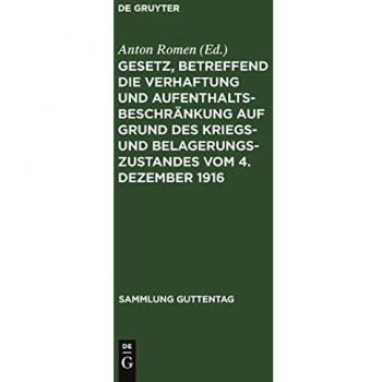 Gesetz, betreffend die Verhaftung und Aufenthaltsbeschränkung auf Grund des Kriegs
