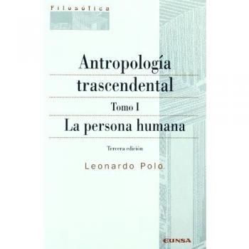 Antropología trascendental. Tomo I AGOTADO
