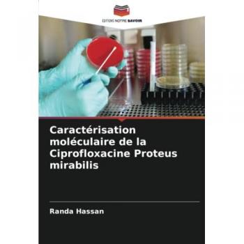 Caractérisation moléculaire de la Ciprofloxacine Proteus mirabilis