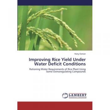 Improving Rice Yield Under Water Deficit Conditions: Rationing Water Requirements of Rice Plant Using Some Osmoregulating Compounds