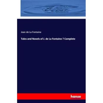 Tales and Novels of J. de La Fontaine