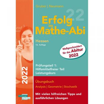 Erfolg im Mathe-Abi 2022 Hessen Leistungskurs Prüfungsteil 1: Hilfsmittelfreier Teil
