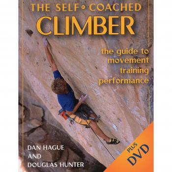 Self-Coached Climber : The Guide to Movement, Training, Performance [with DVD] [With DVD]