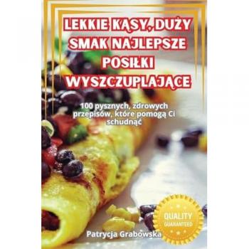LEKKIE K¿SY, DU¿Y SMAK NAJLEPSZE POSI¿KI WYSZCZUPLAJ¿CE