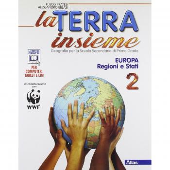 La terra insieme. Con geolaboratorio. Per la Scuola media. Con e-book. Con espansione online. Europa e stati