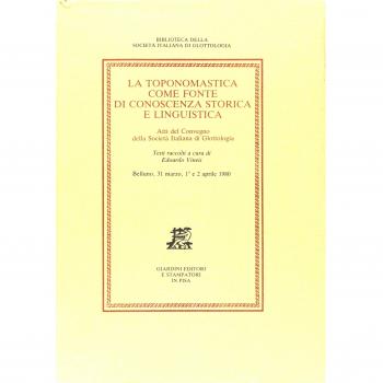 La toponomastica come fonte di conoscenza storica e linguistica. Atti del Convegno (Belluno, 31 marzo-2 aprile 1980)