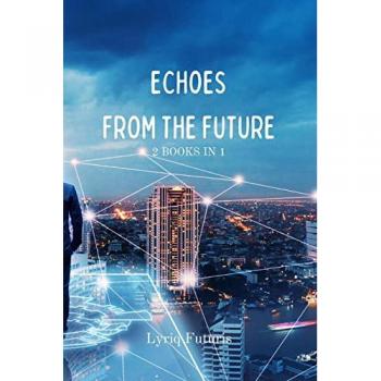 Futuris, Lyriq: Echoes from the Future: A Collection of 100 Poems Imagining Tomorrow