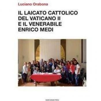 Il laicato cattolico del vaticano II e il venerabile Enrico Medi Luciano Orabona