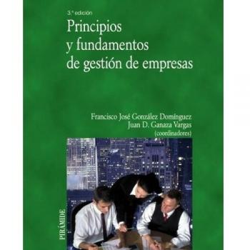 Principios Y Fundamentos De Gestión De Empresas