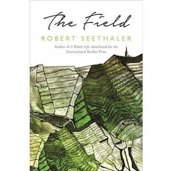 The Field by Robert Seethaler