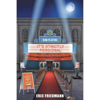 It's Strictly Personal: A Nostalgic Movie Memoir of 1975-1982