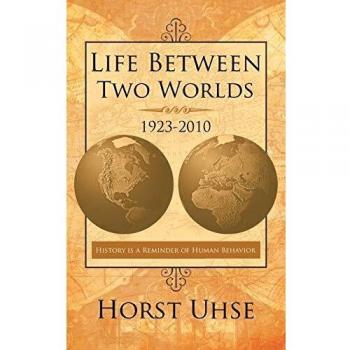 Life Between Two Worlds 1923-2010: History is a reminder of human behavior
