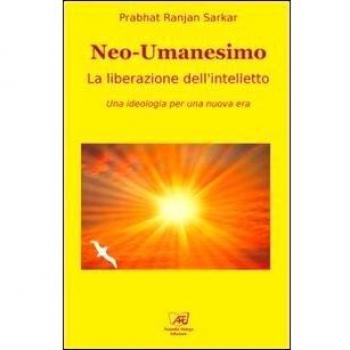 Neoumanesimo. La Liberazione dell’Intelletto