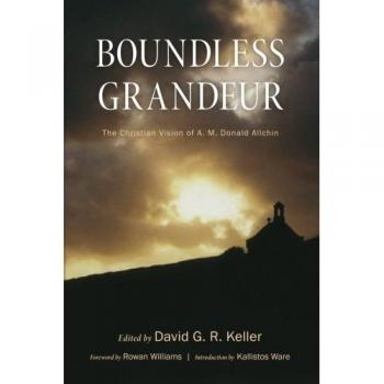 Boundless Grandeur: The Christian Vision of A. M. Donald Allchin