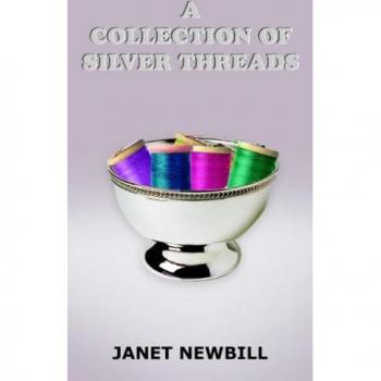 Newbill, Janet: A Collection of Silver Threads