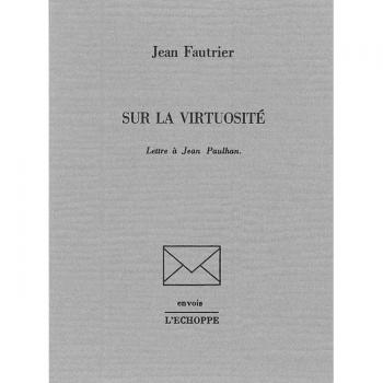 Sur la Virtuosite: Lettre à Jean Paulhan