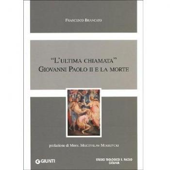 «L'ultima chiamata» Giovanni Paolo II e la morte