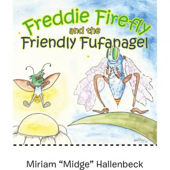 Freddie Firefly and the Friendly Fufanagel