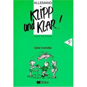ALLEMAND 5EME KLIP UND KLAR ! Cahier d'activités