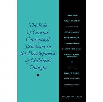 The Role of Central Conceptual Structures in the Development of Children's Thought