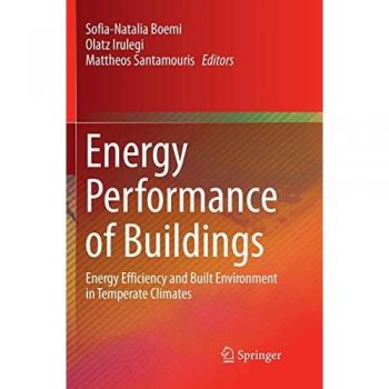 Energy Performance of Buildings: Energy Efficiency and Built Environment in Temperate Climates