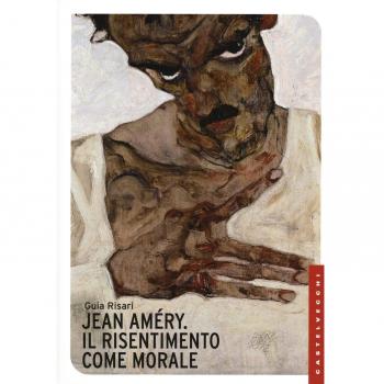 Jean Amèry. Il risentimento come morale