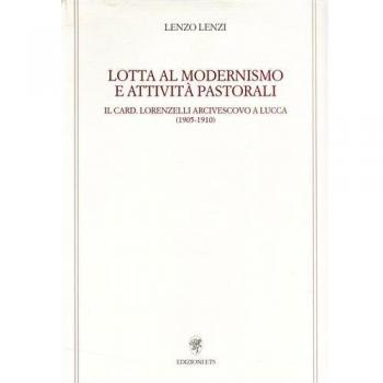 Lotta al modernismo e attività pastorali. Il card. Lorenzelli arcivescovo a Lucca