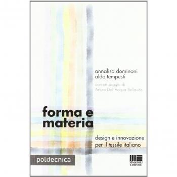 Forma e materia. Design e innovazione per il tessile italiano
