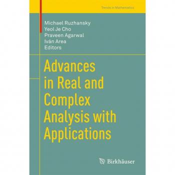 Advances in Real and Complex Analysis with Applications