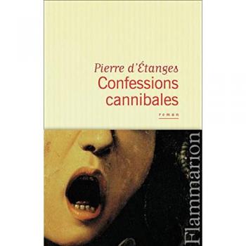 Confessions cannibales : Un manuscrit d'Inanis des Tanches