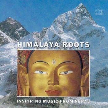 Himalaya Roots. Inspiring Music from Nepal