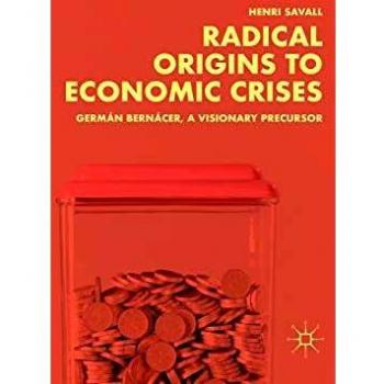 Radical Origins to Economic Crises: Germán Bernácer, A Visionary Precursor