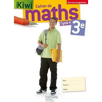Cahier de maths Kiwi cycle 4 / 3e