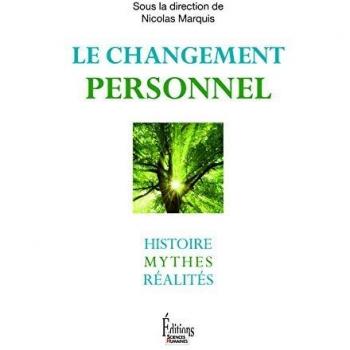 Le Changement personnel. Histoire, mythes, réalités