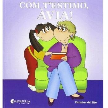 Com t'estimo, àvia!