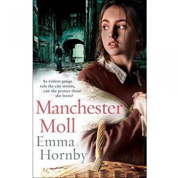 Manchester Moll Hardcover Emma Hornby