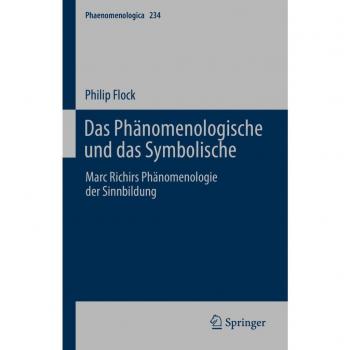 Flock, Philip: Das Phänomenologische und das Symbolische