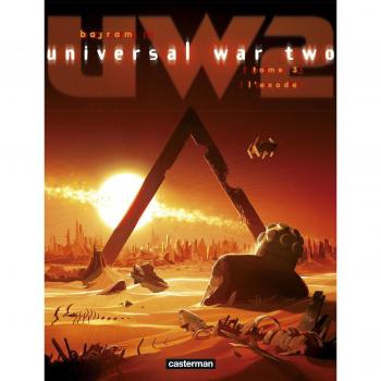 Universal War Two, Tome 3 : L'exode