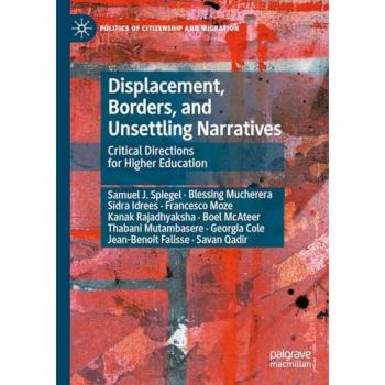 Displacement, Borders, and Unsettling Narratives