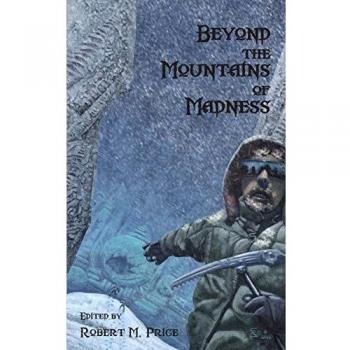 Beyond the Mountains of Madness