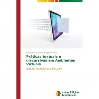Lima Massolla Aragão da Cruz, Carla: Práticas textuais e discursivas em Ambientes Virtuais