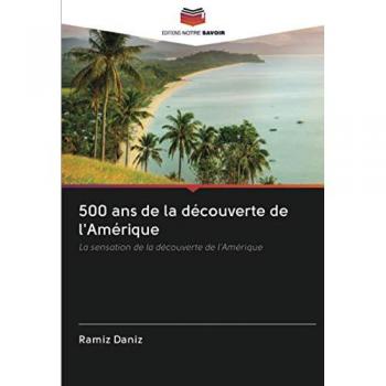 500 ans de la découverte de l'Amérique: La sensation de la découverte de l'Amérique