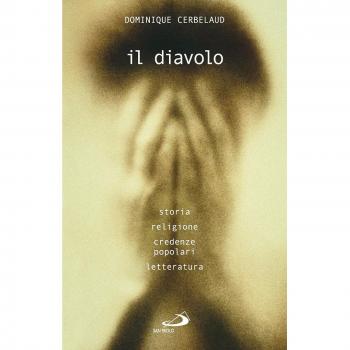 Il diavolo. Storia, religione, credenze popolari, letteratura