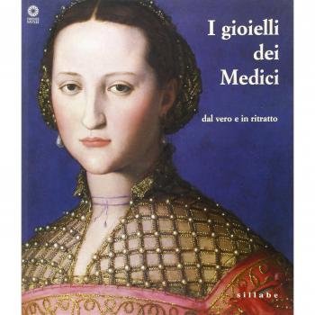 I gioielli dei Medici dal vero e in ritratto. Catalogo della mostra (Firenze, 12 settembre 2003-2 febbraio 2004