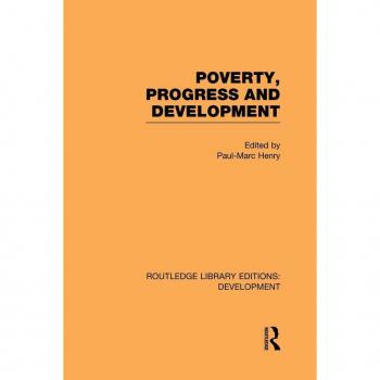 Poverty, Progress and Development (Routledge Library Editions: Development)